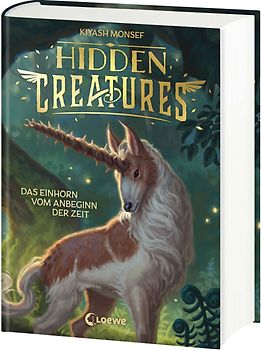 Hidden Creatures (Band 1) - Das Einhorn vom Anbeginn der Zeit