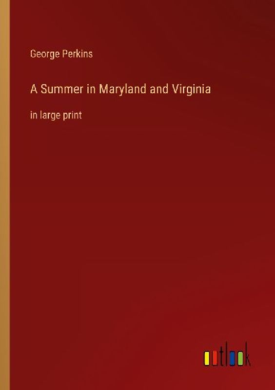 A Summer in Maryland and Virginia