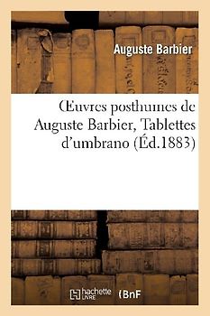 Oeuvres Posthumes de Auguste Barbier, Tablettes d'Umbrano.