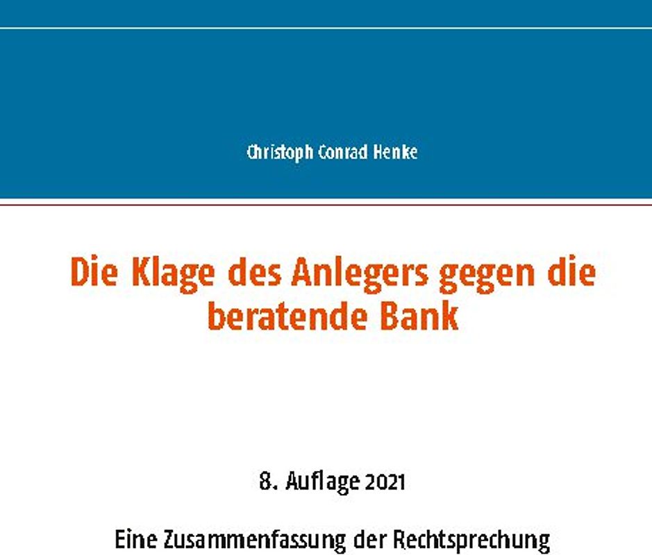 Die Klage des Anlegers gegen die beratende Bank