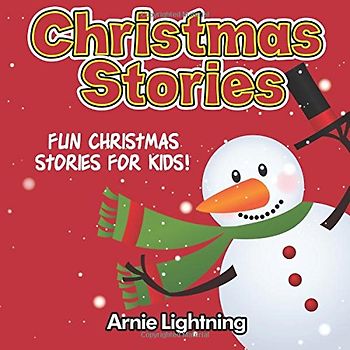 Christmas Stories: Fun Christmas Stories, Games, Jokes, and More! (Children Christmas Books, Band 2)