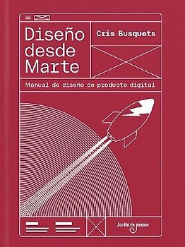 Diseño desde Marte: Manual de diseño de producto digital