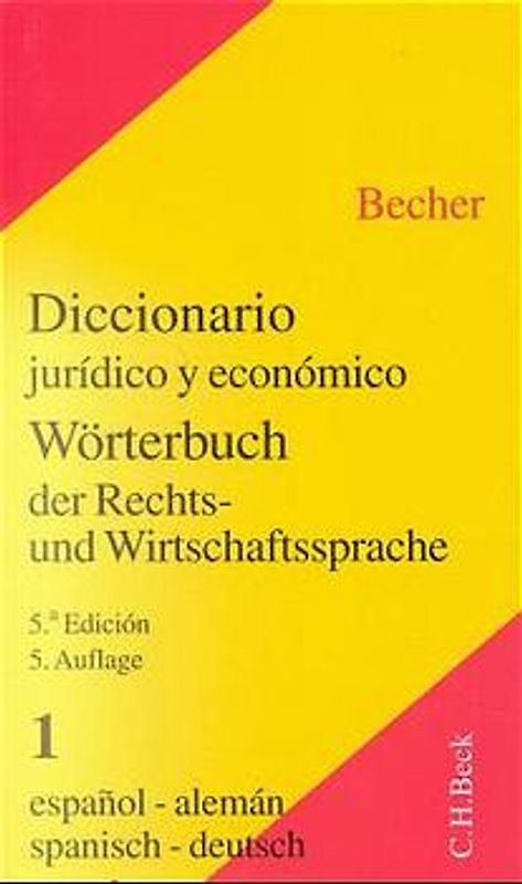 Wörterbuch der Rechts- und Wirtschaftssprache  Teil I: Spanisch-Deutsch