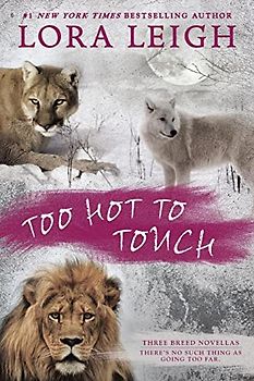 Too Hot to Touch: Three Breeds Novellas (A Novel of the Breeds)