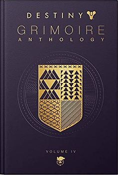 Destiny Grimoire Anthology: Vol.4