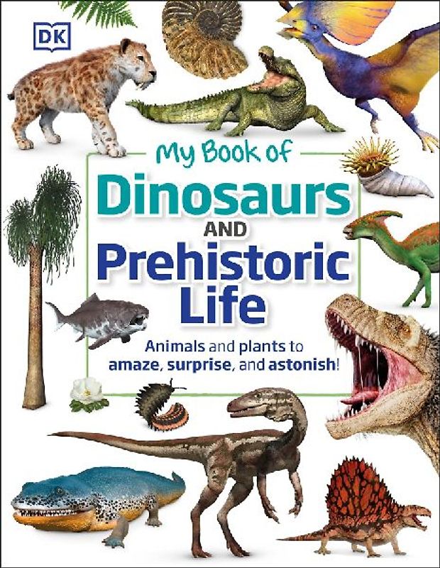 My Book of Dinosaurs and Prehistoric Life