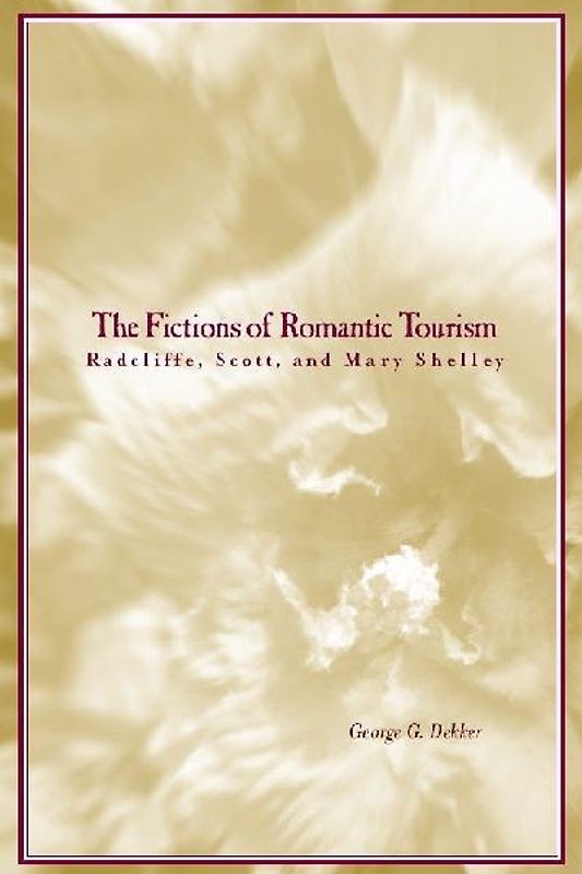 The Fictions of Romantic Tourism