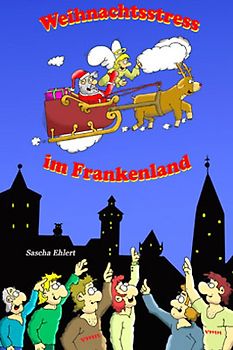 Weihnachtsstress im Frankenland