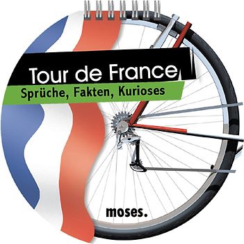 Tour de France-Mini: Sprüche, Fakten, Kurioses