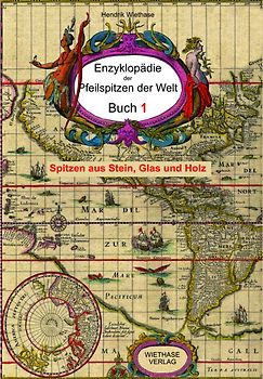 Enzyklopädie der Pfeilspitzen der Welt - Band 1