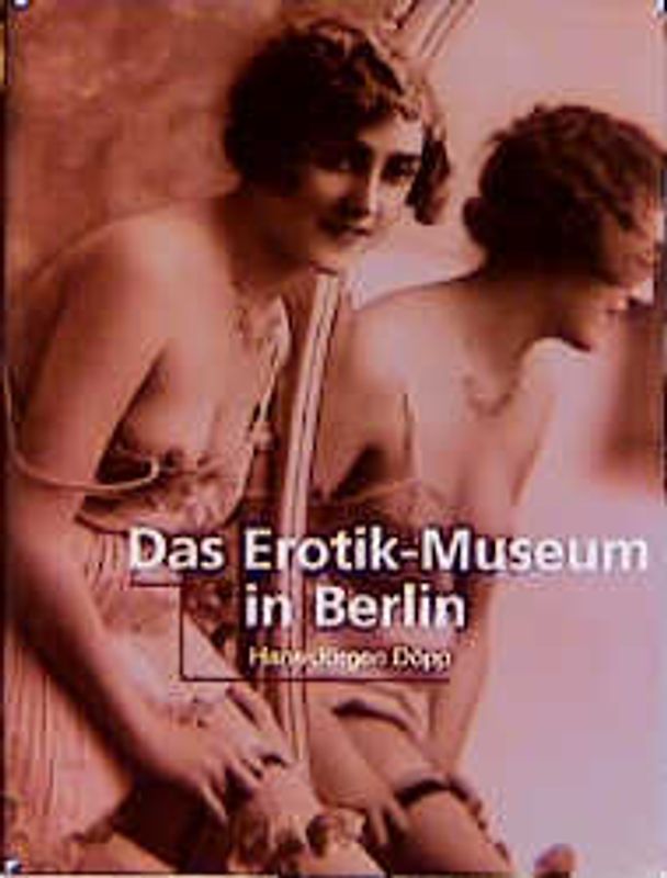 Das Erotik-Museum in Berlin