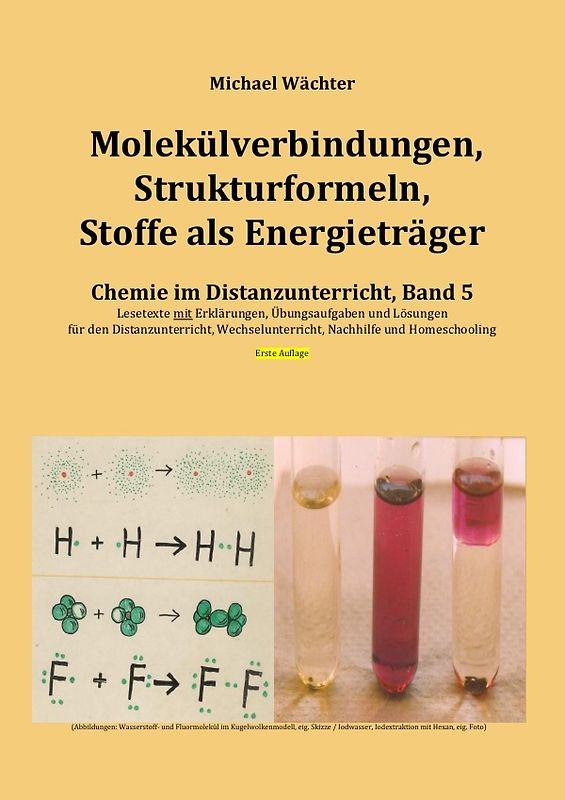 Chemie im Distanzunterricht / Molekülverbindungen, Strukturformeln, Stoffe als Energieträger