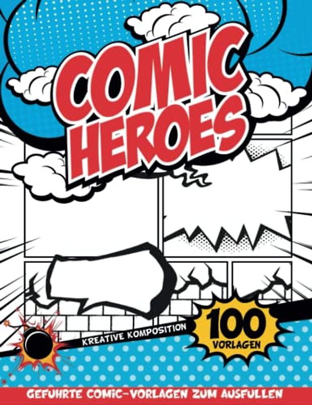 Kreatives Comicbuch Für Mädchen: Comic Crafts Zum Üben Des Schreibens Und Zeichnens Mit Geführten Panels Und Sprechblasen | Geschenkideen Mädchen 12 Jahre