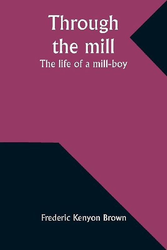 Through the mill