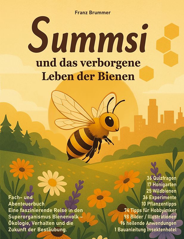 Summsi und das verborgene Leben der Bienen