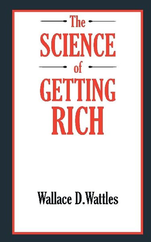 The SCIENCE of GETTING RICH