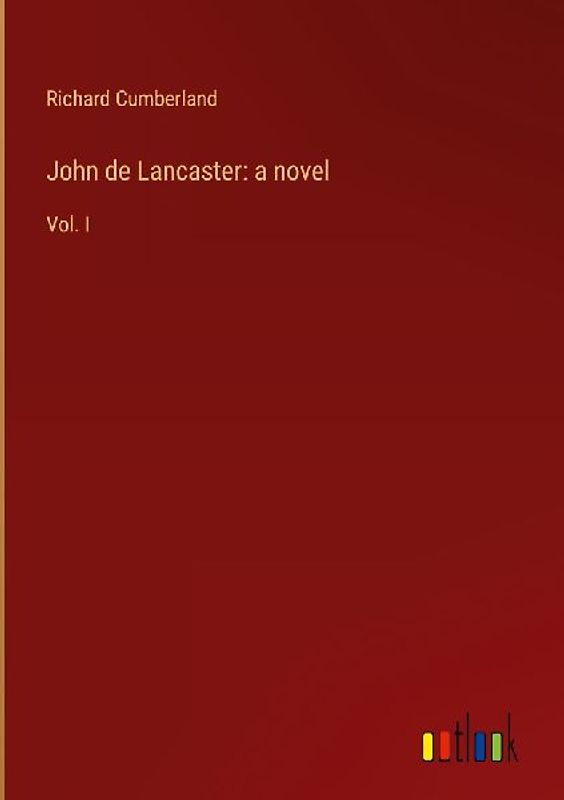 John de Lancaster: a novel