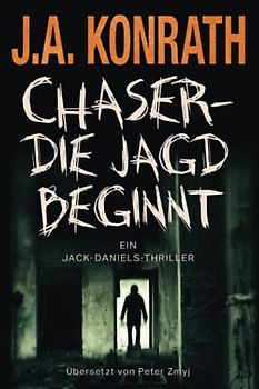 Chaser – Die Jagd beginnt: Ein Jack-Daniels-Thriller