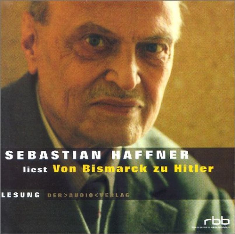 Von Bismarck zu Hitler - Sebastian Haffner [7 CDs]