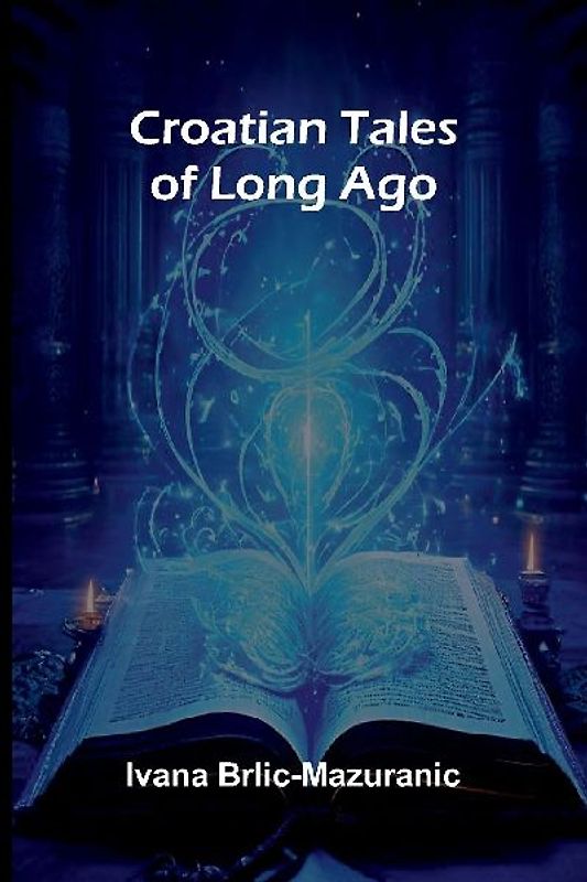 Croatian Tales of Long Ago