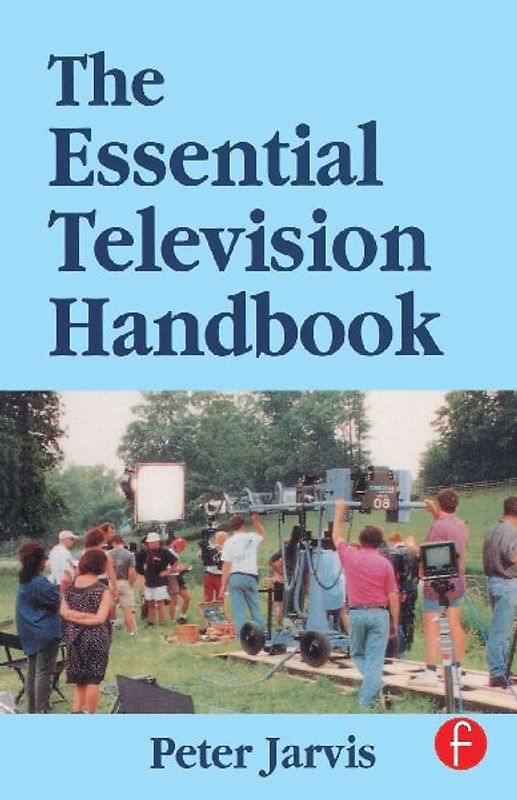 The Essential Television Handbook