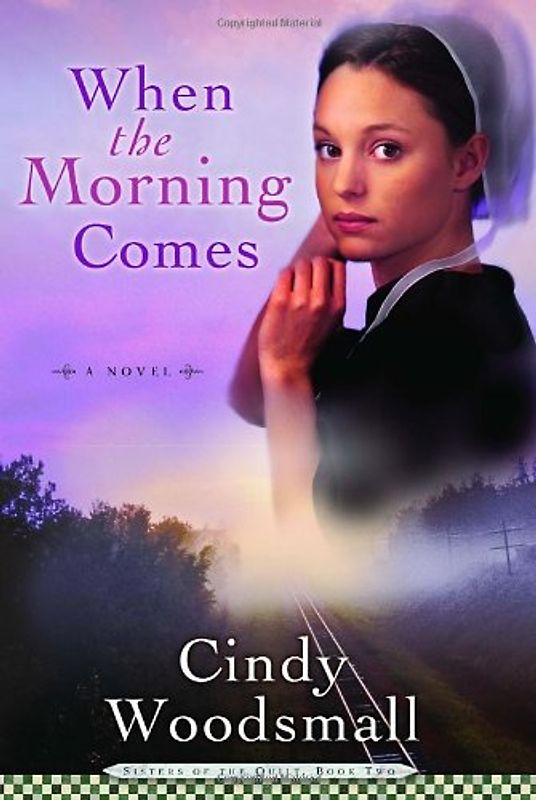When the Morning Comes (Sisters of the Quilt)
