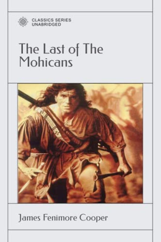 The Last of The Mohicans: A Narrative of 1757