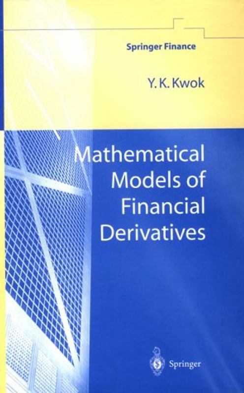 Mathematical Models of Financial Derivatives