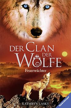 Der Clan der Wölfe, Band 3: Feuerwächter