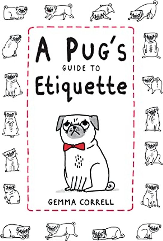 A Pug's Guide to Etiquette