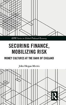 Securing Finance, Mobilizing Risk