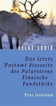 Das letzte Postamt diesseits des Polarsterns. Finnische Fundstücke