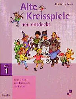 Alte Kreisspiele - neu entdeckt