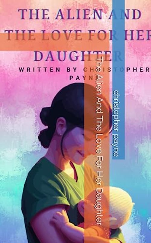 The Alien And The Love For Her Daughter