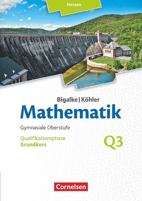Bigalke/Köhler: Mathematik - Hessen - Ausgabe 2016 - Grundkurs 3. Halbjahr