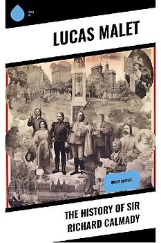 The History of Sir Richard Calmady