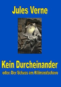 Kein Durcheinander - der Schuss am Kilimandscharo