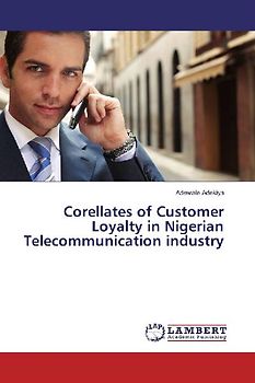 Corellates of Customer Loyalty in Nigerian Telecommunication industry