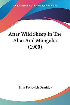 After Wild Sheep In The Altai And Mongolia (1900)