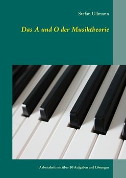 Das A und O der Musiktheorie