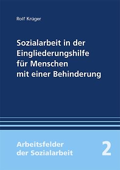 Sozialarbeit in der Eingliederungshilfe für Menschen mit Behinderung