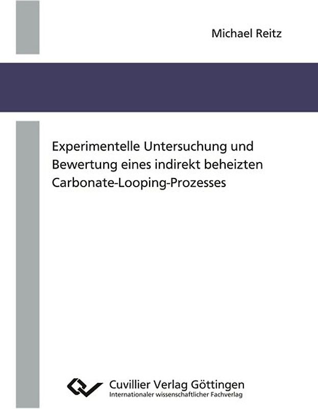 Experimentelle Untersuchung und Bewertung eines indirekt beheizten Carbonate-Looping-Prozesses