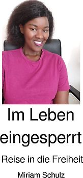 Reise in die Freiheit / Im Leben eingesperrt