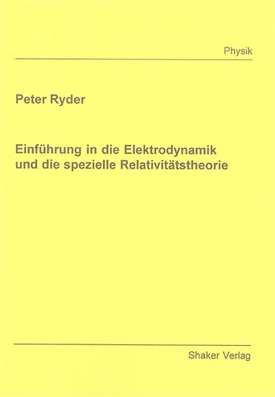 Einführung in die Elektrodynamik und die spezielle Relativitätstheorie