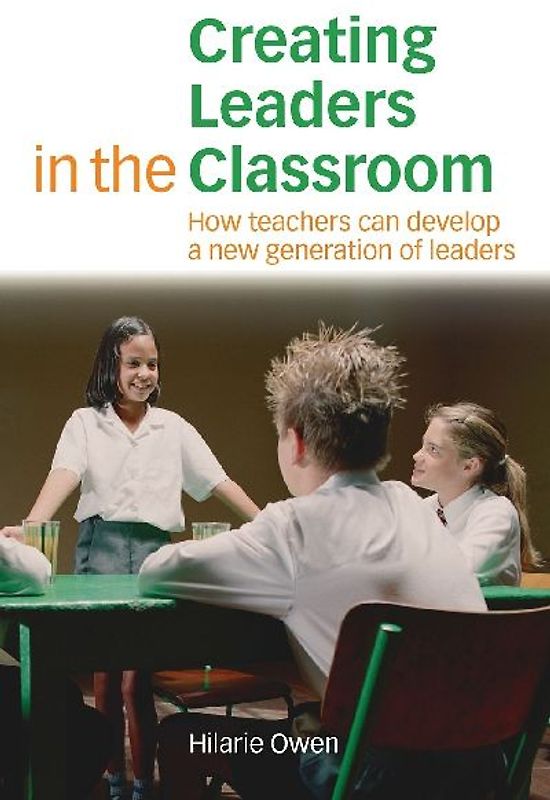 Creating Leaders in the Classroom