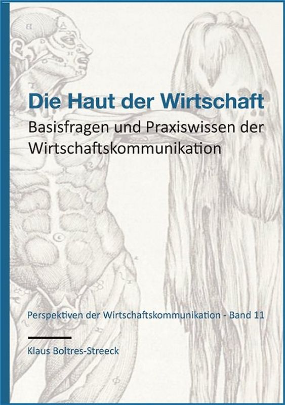Die Haut der Wirtschaft - Basisfragen und Praxiswissen der Wirtschaftskommunikation
