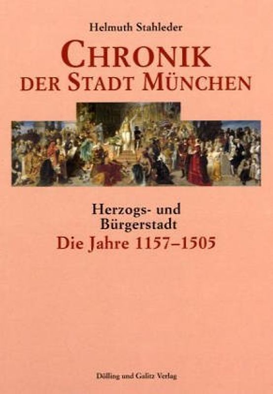 Chronik der Stadt München. Band 1 bis 3 / Chronik der Stadt München. Band 1