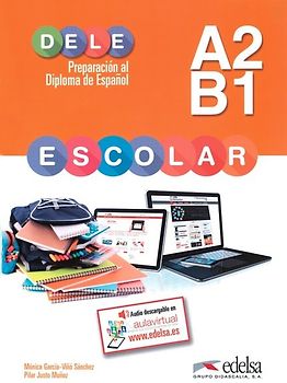 DELE escolar - Preparación al Diploma de Español - A2/B1