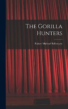 The Gorilla Hunters