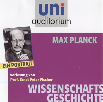 Max Planck - ein Portrait